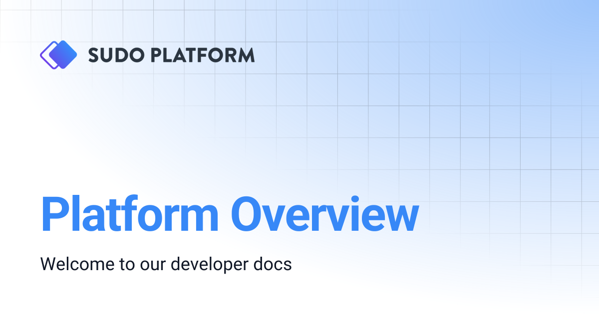 Platform Overview | Sudo Platform