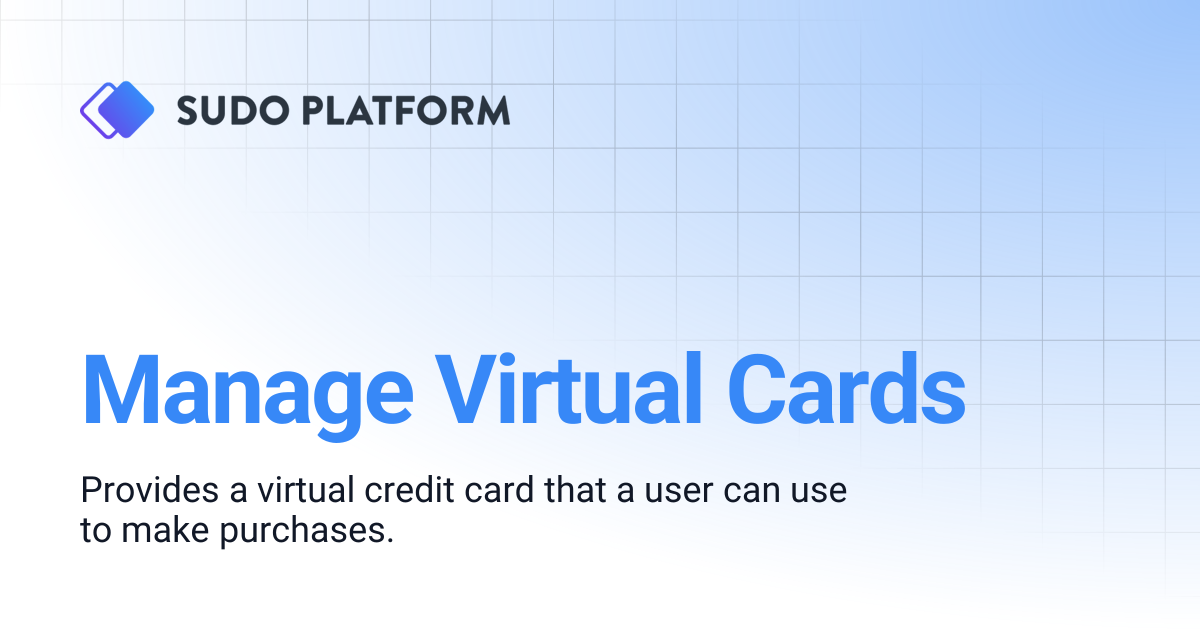 Manage Virtual Cards | Sudo Platform