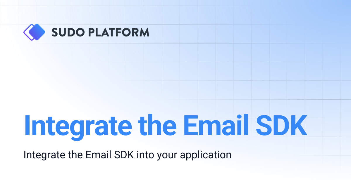 Integrate the Email SDK | Sudo Platform