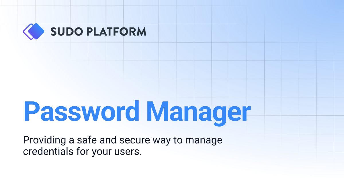 Password Manager | Sudo Platform