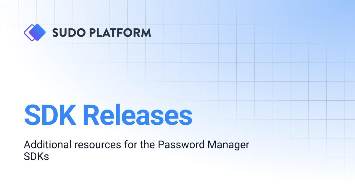 SDK Releases | Sudo Platform