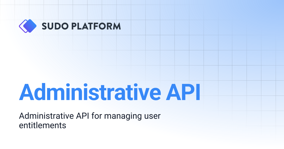 Administrative API | Sudo Platform