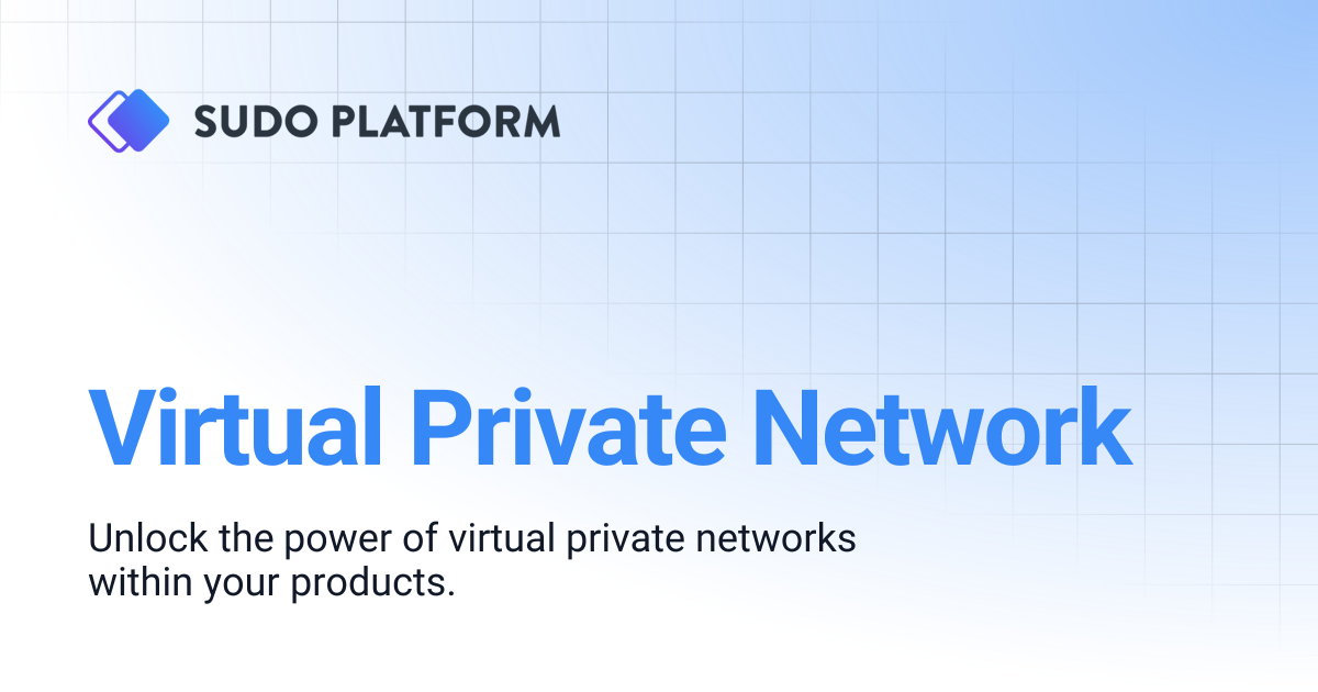 Virtual Private Network | Sudo Platform